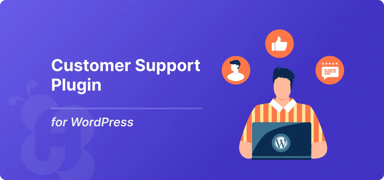 10 Best Support Ticket Systems for WordPress Site in 2025 1 Best Customer Support Plugin For WordPress