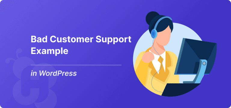 Team Support Bad Example Bad Customer Support Example in WordPress