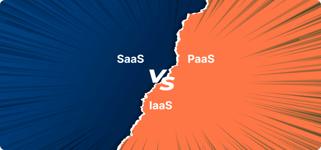 SaaS vs PaaS vs IaaS – Which is the Better Software Model?